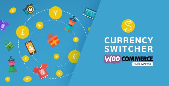 WooCommerce Currency Switcher - 多货币切换插件