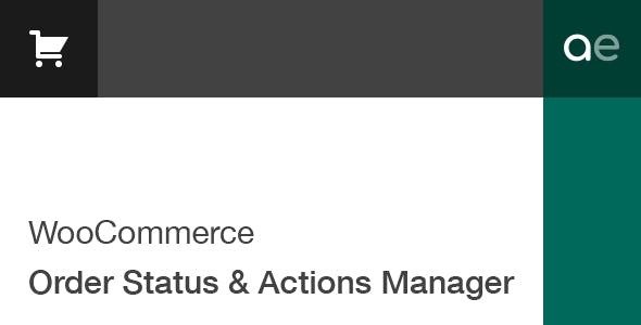 WooCommerce Order Status & Actions Manager 订单状态操作管理插件