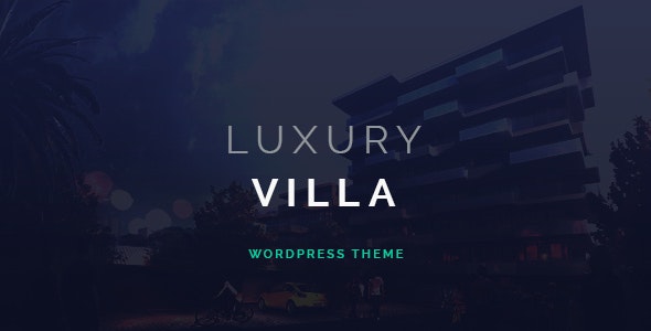 Luxury Villa - 豪华别墅房地产展示WordPress主题