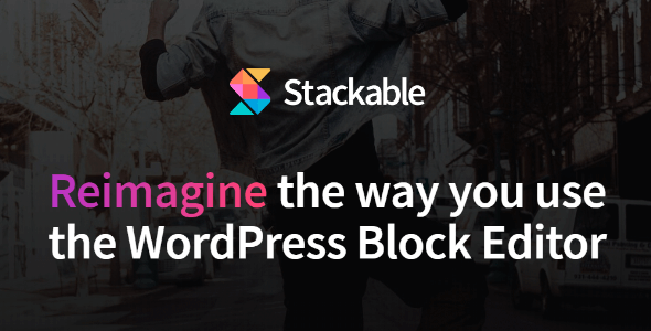 Stackable - Reimagine the Way You Use the WordPress Block Editor