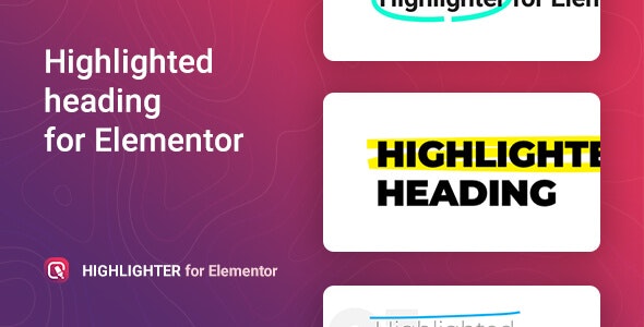 Highlighter - 高亮突出显示标题Elementor扩展插件