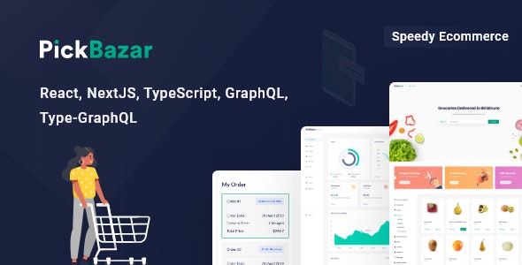 PickBazar - React Ecommerce Template with React Hooks, Next JS, GraphQL & REST API