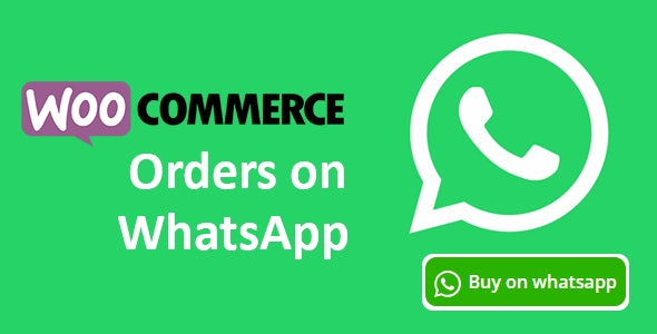 Woocommerce Orders on WhatsApp - 产品购买按钮自定义客服插件