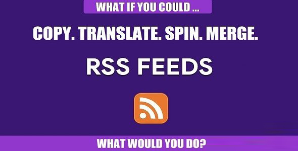 RSS Transmute - Copy Translate Spin Merge RSS Feeds