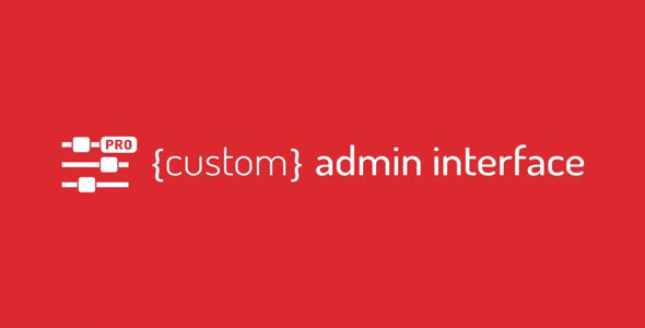 Custom Admin Interface Pro - 自定义后台编辑WordPress插件