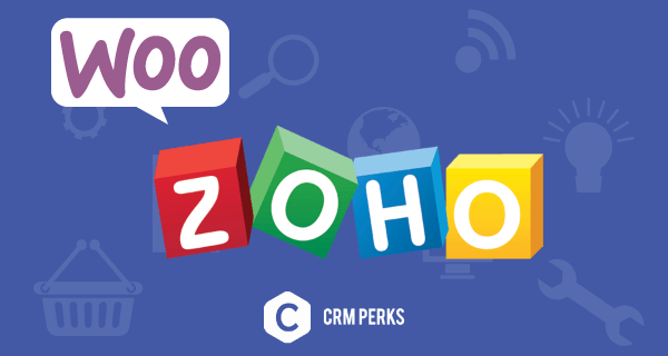 Zoho CRM Connector Pro for WooCommerce - 客户关系管理平台数据传输插件