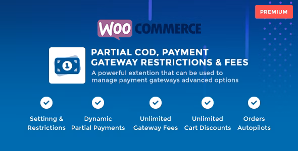 WooCommerce Partial COD - Payment Gateway Restrictions & Fees 支付网关限制费用插件